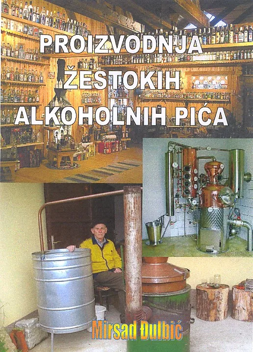 Knjiga Proizvodnja žestokih alkoholnih pića. Započnite biznis proizvodnjom od nekih 50-ak žestokih (jakih) alkoholnih pića, prva domaća brošura. Detaljno opisi svih tehnologija za proizvodnju najkvalitetnijih žestokih alkoholnih pića. Primjenjivo od mikro